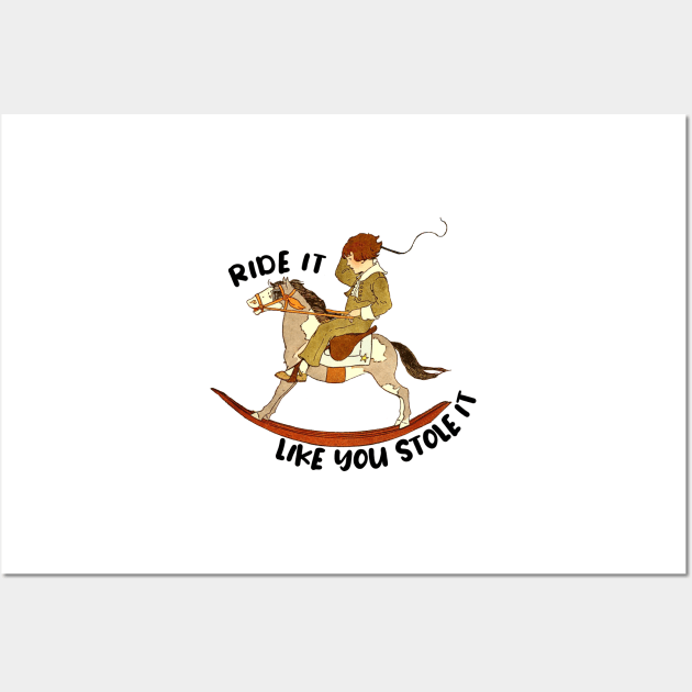 Ride it like you stole it driving meme Wall Art by Captain-Jackson